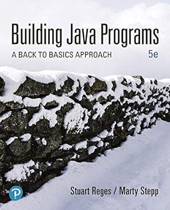 building java programs a back to basics approach 5th edition stuart reges ,marty stepp 0123704529,