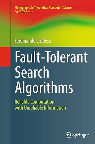 fault tolerant search algorithms reliable computation with unreliable information 1st edition ferdinando