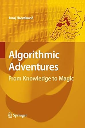 algorithmic adventures from knowledge to magic 1st edition juraj hromkovic 3642426069, 978-3642426063