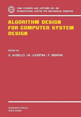 algorithm design for computer system design 1st edition giorgio ausiello ,m. lucertini ,p. serafini
