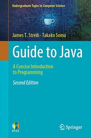 guide to java a concise introduction to programming 2nd edition james t. streib, takako soma 3031228413,