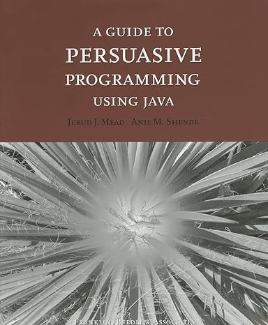 a guide to persuasive programming in java edition jerud j mead , anil m shende 1887902651, 978-1887902656