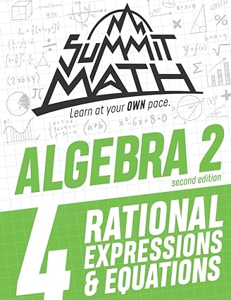 summit math algebra 2 book 4 rational equations and expressions 2nd edition alex joujan 1710918403,