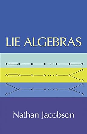 lie algebras 1st edition nathan jacobson 0486638324, 978-0486638324
