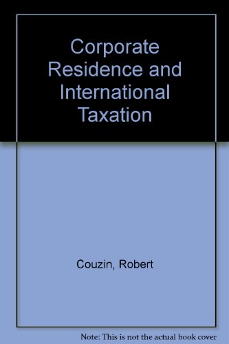 corporate residence and international taxation 1st edition couzin, robert. 9076078483, 9789076078489