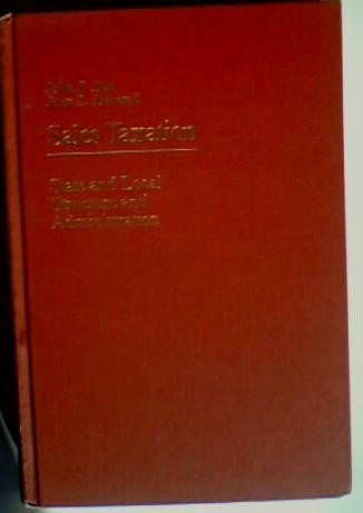 sales taxation state and local structure and administration 1st edition professor john mikesell, professor