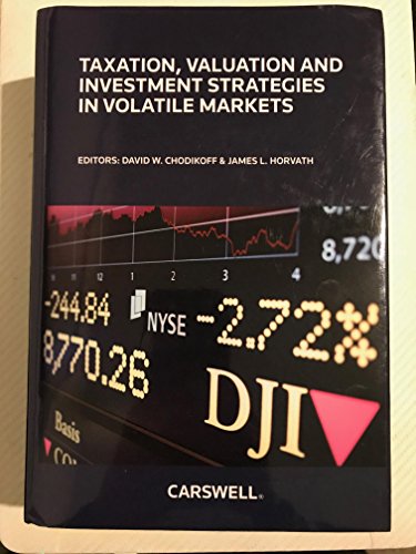 taxation valuation and investment strategies in volatile markets 1st edition david wallen chodikoff