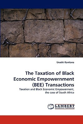 the taxation of black economic empowernment  bee transactions taxation and black economic empowerment the