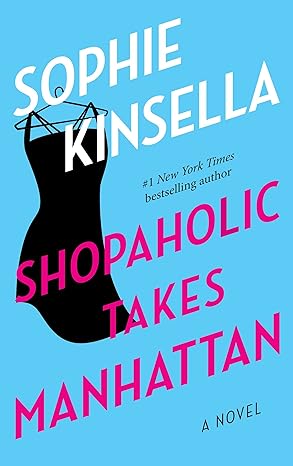 shopaholic takes manhattan a novel  sophie kinsella 0385335881, 978-0385335881