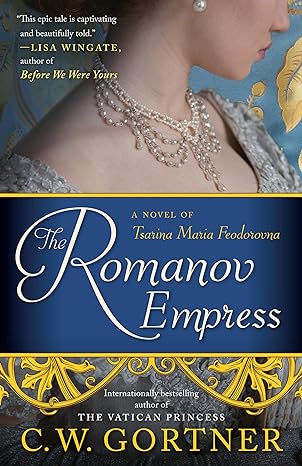 the romanov empress a novel of tsarina maria feodorovna  c. w. gortner 0425286185, 978-0425286180