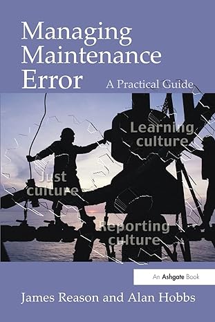 managing maintenance error a practical guide 1st edition james reason ,alan hobbs 075461591x, 978-0754615910