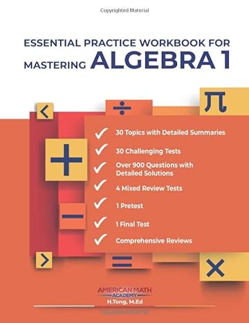 essential practice workbook for mastering algebra 1 1st edition american math academy 979-8514043422