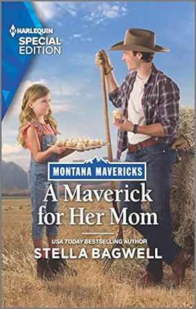 a maverick for her mom  stella bagwell 1335594205, 978-1335594204