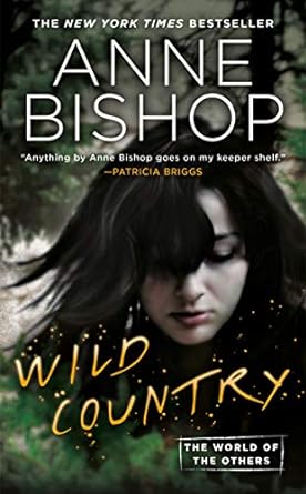 wild country  anne bishop 0399587292, 978-0399587290