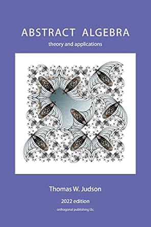 abstract algebra theory and applications 2022nd edition thomas judson 1944325166, 978-1944325169
