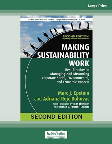 making sustainability work best practices in managing and measuring corporate social environmental and