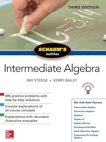 schaums outline of intermediate algebra 3rd edition ray steege , kerry bailey 1260120740, 978-1260120745