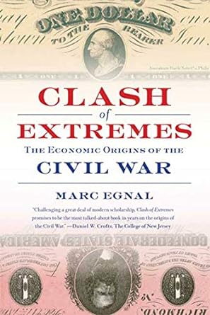 clash of extremes the economic origins of the civil war 1st edition marc egnal 0809016451, 978-0809016457