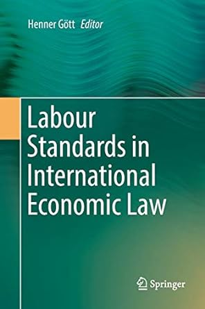 labour standards in international economic law 1st edition henner gott 3030098893, 978-3030098896