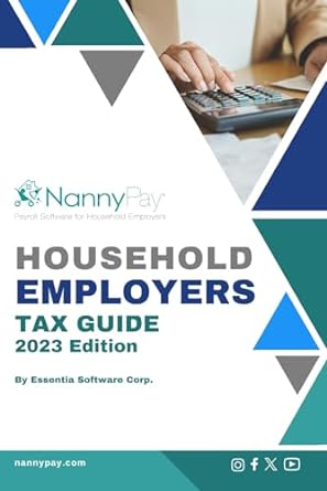 household employers tax guide 2023 edition essentia software corporation 979-8864694466