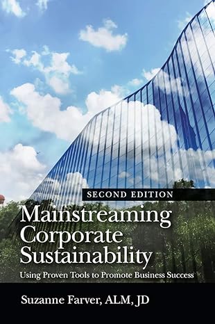 mainstreaming corporate sustainability using proven tools to promote business success 2nd edition suzanne