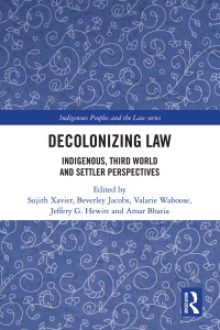 Decolonizing Law Indigenous Third World And Settler Perspectives