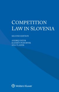 competition law in slovenia 2nd edition andrej fatur, klemen podobnik, ana vlahek 9403526904, 9789403526904