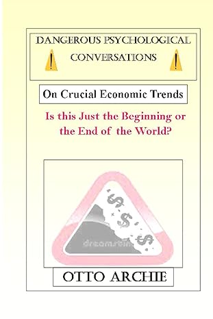 dangerous psychological conversations on crucial economic trends is this just the beginning or the end of the