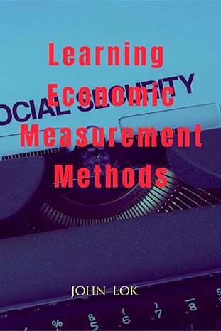 learning economic measurement methods 1st edition john lok 979-8887830681