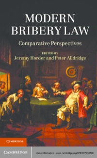 modern bribery law comparative perspectives 1st edition jeremy horder , peter alldridge 1107018730,