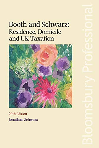 booth and schwarz residence domicile and uk taxation 20th edition jonathan schwarz 1526506165, 9781526506160