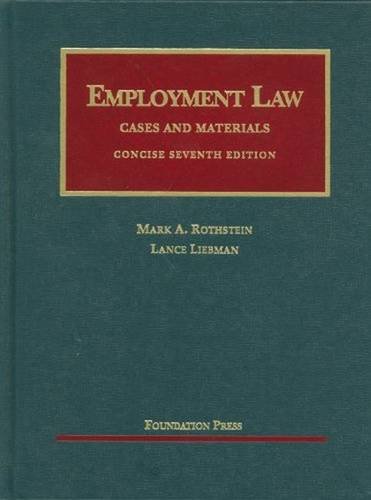 employment law cases and materials 7th edition mark rothstein , lance liebman 1609300106, 9781609300104