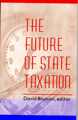 the future of state taxation 1st edition david brunori 0877666814, 9780877666813