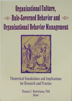 organizational culture rule governed behavior and organizational behavior management 1st edition thomas c.