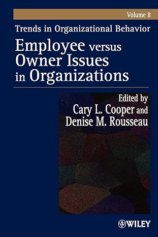 trends in organizational behavior employee versus owner issues in organizations volume 8 1st edition cary