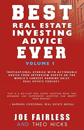 best real estate investing advice ever volume 1 1st edition joe fairless ,theo hicks 0997454318,
