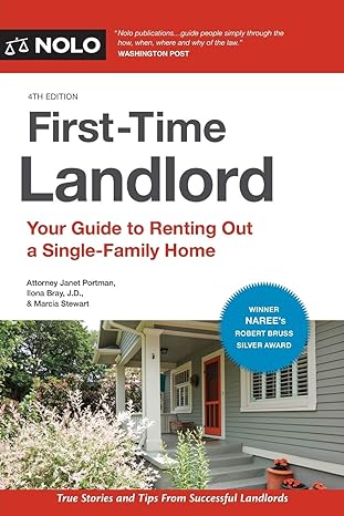first time landlord your guide to renting out a single family home 4th edition janet portman attorney ,ilona
