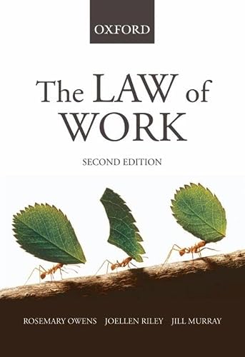 the law of work 2nd edition rosemary owens , joellen riley , jill murray 0195568818, 9780195568813