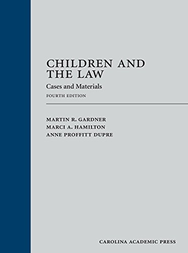 children and the law cases and materials 4th edition martin r. gardner , marci a. hamilton , anne proffitt
