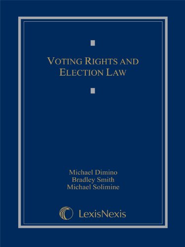 voting rights and election law 1st edition michael dimino, bradley smith, michael solimine 1422426890,