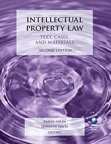 intellectual property law text cases and materials 2nd edition tanya aplin , jennifer davis 019964330x,