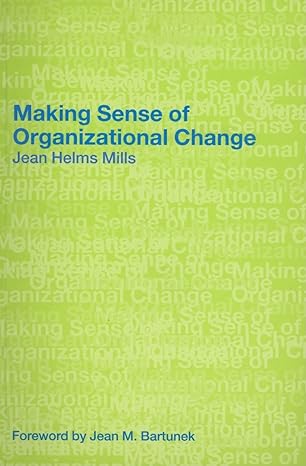 making sense of organizational change 1st edition jean helms mills 0415369398, 978-0415369398