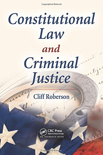 constitutional law and criminal justice 1st edition cliff roberson 1420086103, 9781420086102