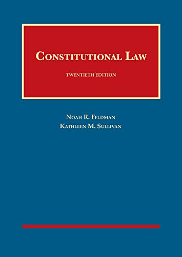 constitutional law 20th edition noah r. feldman , kathleen m. sullivan 1684672155, 9781684672158