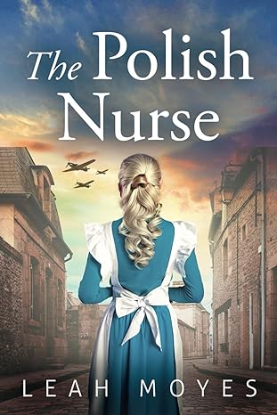 the polish nurse  leah moyes ,readmore press 979-8862813302