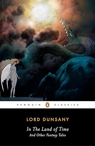 in the land of time and other fantasy tales  lord dunsany ,s. t. joshi 014243776x, 978-0142437766