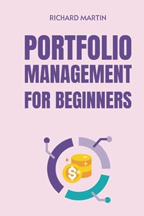 portfolio management for beginners 1st edition richard martin 979-8860098688
