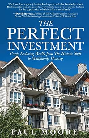 The Perfect Investment Create Enduring Wealth From The Historic Shift To Multifamily Housing