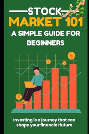 stock market 101 a simple guide for beginners investing is a journey that can shape your financial future 1st