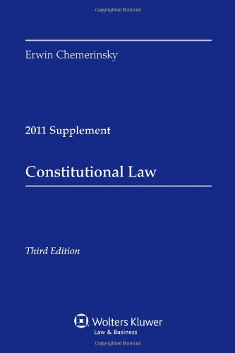 constitutional law 2011 supplement 3rd edition erwin chemerinsky 0735507279, 9780735507272